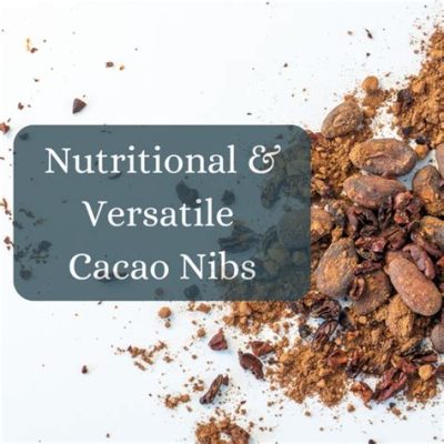 Cacao Nibs: Ontdek de Veelzijdige Toepassingen van deze Superfood in de Voedingsindustrie!